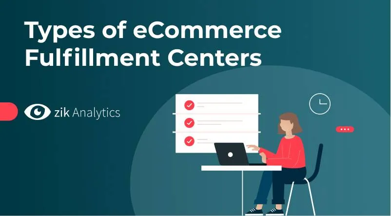 Types of eCommerce Fulfillment Centers