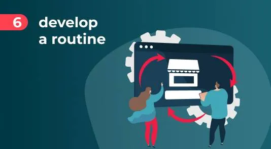 How to develop a routine
