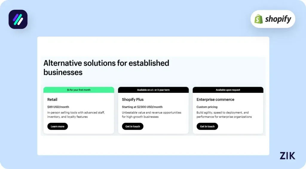 Shopify offers more advanced solutions