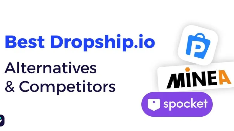 Best Dropship.io Alternatives and Competitors