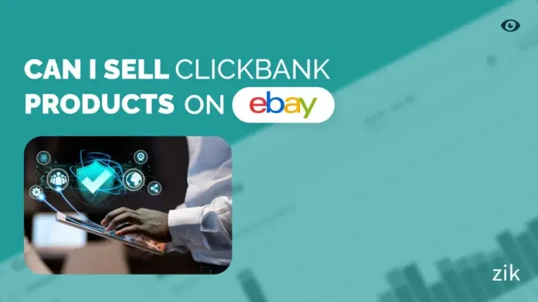 Can I Sell Clickbank Products on eBay
