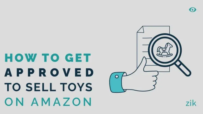 How to get approved to sell toys on Amazon