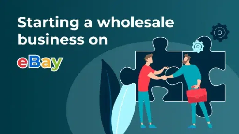Starting a Wholesale Business on eBay